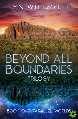 Beyond All Boundaries Trilogy - Book One
