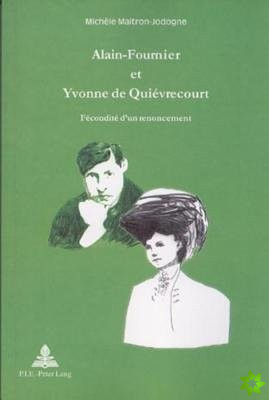 Alain-Fournier Et Yvonne de Quievrecourt