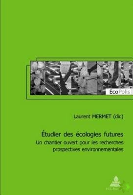Etudier Des Ecologies Futures