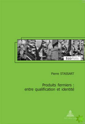 Produits Fermiers: Entre Qualification Et Identite
