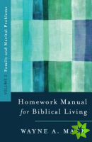 Homework Manual for Biblical Counseling: Family and Marital Problems