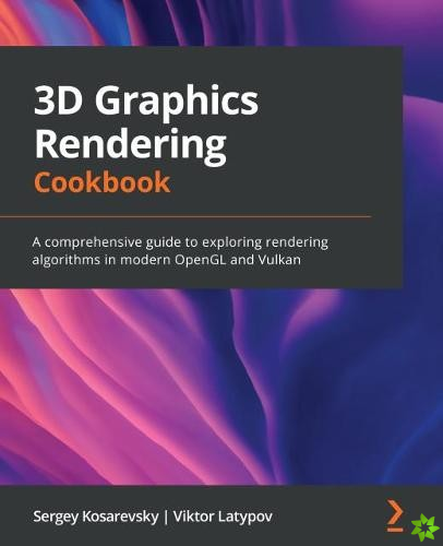 3D Graphics Rendering Cookbook