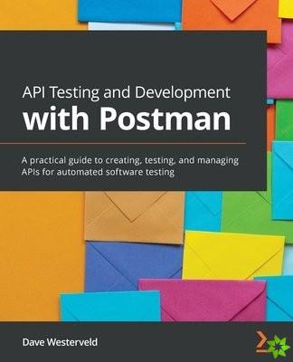 API Testing and Development with Postman