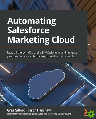 Automating Salesforce Marketing Cloud