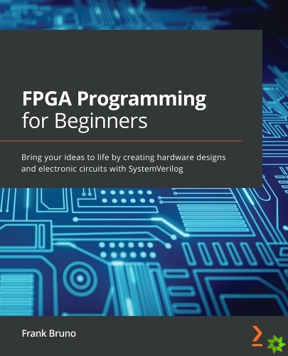FPGA Programming for Beginners
