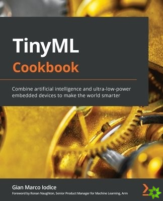TinyML Cookbook