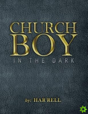 Church Boy in the Dark