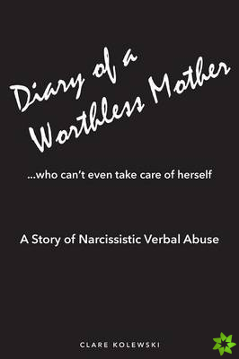 Diary of a Worthless Mother