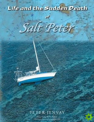 Life and the Sudden Death of Salt Peter