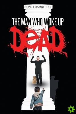 man who woke up dead