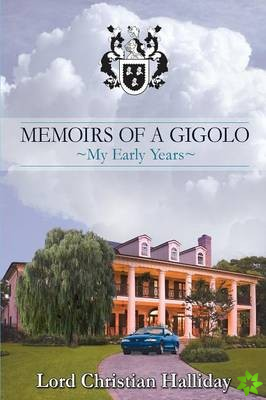 Memoirs of a Gigolo - My Early Years