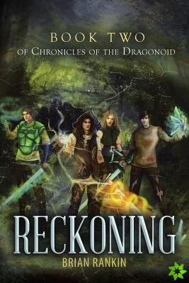 Reckoning Book Two of Chronicles of the Dragonoid