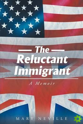 Reluctant Immigrant