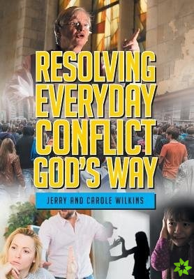 Resolving Conflict God's Way