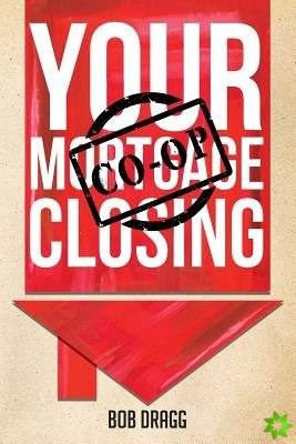 Your Mortgage (CO-OP) Closing