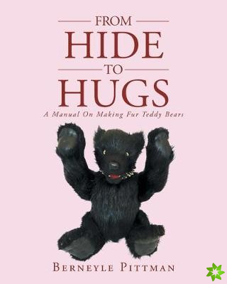 From Hide to Hugs