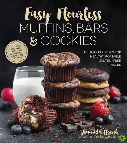 Easy Flourless Muffins, Bars & Cookies