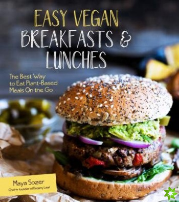 Easy Vegan Breakfasts and Lunches