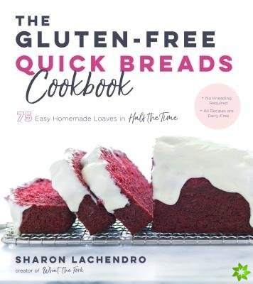 Gluten-Free Quick Breads Cookbook