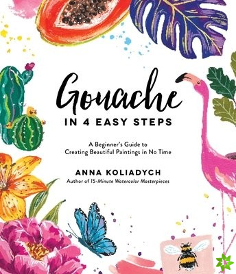 Gouache in 4 Easy Steps