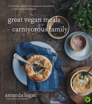 Great Vegan Meals for the Carnivorous Family