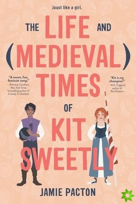 Life and Medieval Times of Kit Sweetly