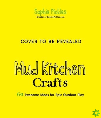 Mud Kitchen Crafts