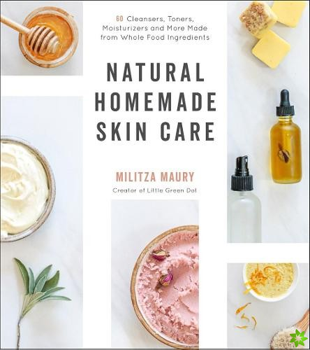 Natural Homemade Skin Care