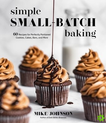 Simple Small-Batch Baking