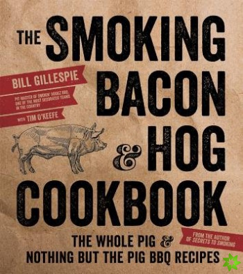 Smoking Bacon and Hog Cookbook