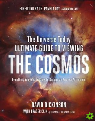 Universe Today Ultimate Guide to Viewing The Cosmos