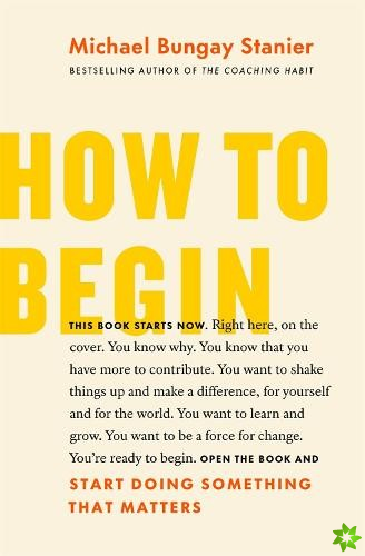 How to Begin