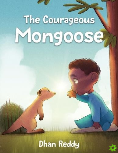 Courageous Mongoose