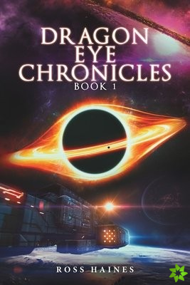 Dragon Eye Chronicles (Book 1)