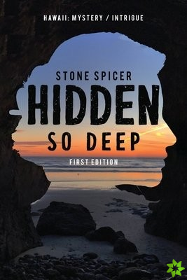 Hidden So Deep-First Edition