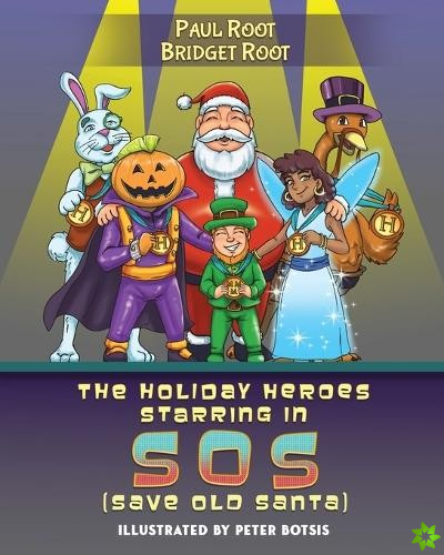 Holiday Heroes Starring in SOS (Save Old Santa)