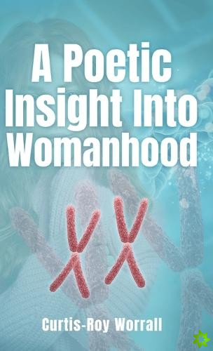 Poetic Insight Into Womanhood