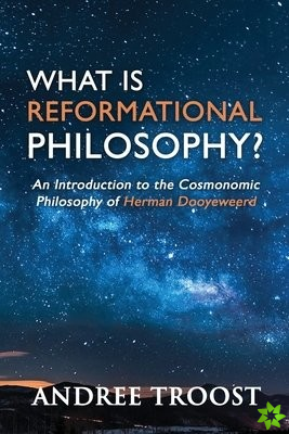 What Is Reformational Philosophy?