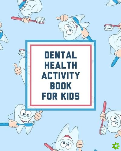 Dental Health Activity Book For Kids