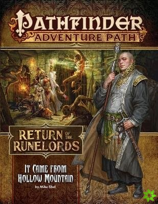 Pathfinder Adventure Path: It Came from Hollow Mountain (Return of the Runelords 2 of 6)