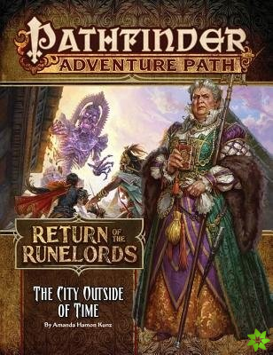 Pathfinder Adventure Path: The City Outside of Time (Return of the Runelords 5 of 6)