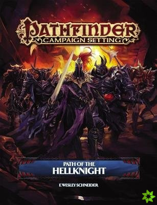 Pathfinder Campaign Setting: Path of the Hellknight