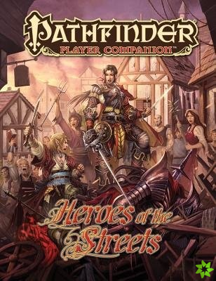 Pathfinder Player Companion: Heroes of the Streets