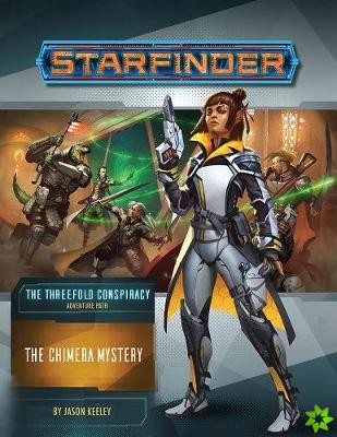 Starfinder Adventure Path: The Chimera Mystery (The Threefold Conspiracy 1 of 6)