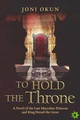 To Hold the Throne
