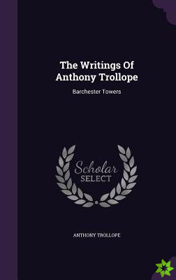 Writings of Anthony Trollope