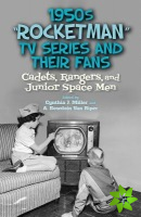 1950s Rocketman TV Series and Their Fans