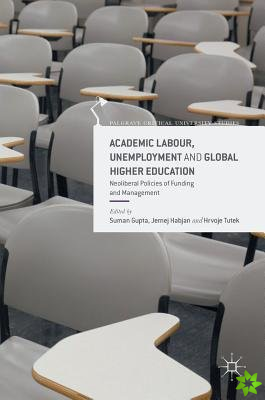 Academic Labour, Unemployment and Global Higher Education