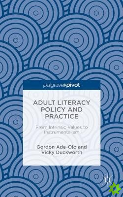 Adult Literacy Policy and Practice
