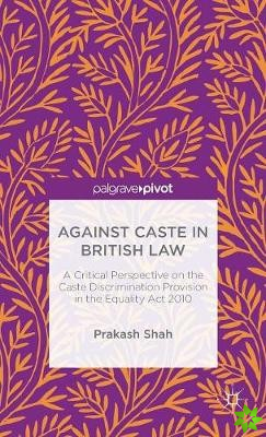 Against Caste in British Law